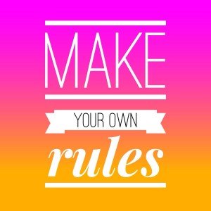 Image result for make your own rules